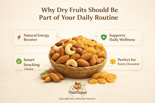 Why Dry Fruits Should Be Part of Your Daily Routine